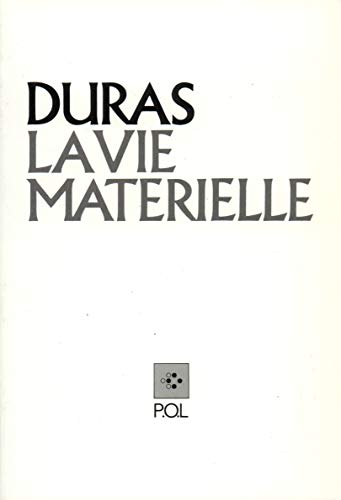 Vie Materielle: Marguerite Duras parle à Jérôme Beaujour