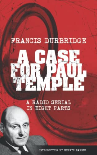 A Case For Paul Temple (Scripts of the radio serial) von Williams & Whiting