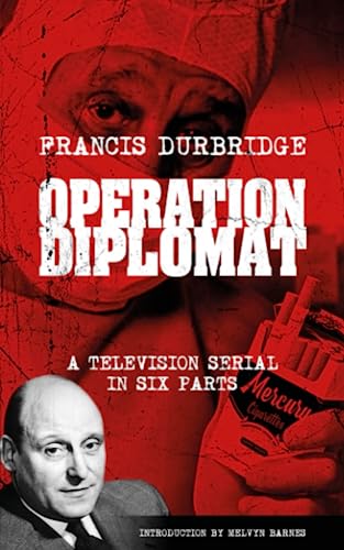 Operation Diplomat (Scripts of the six-part television serial) von Williams & Whiting