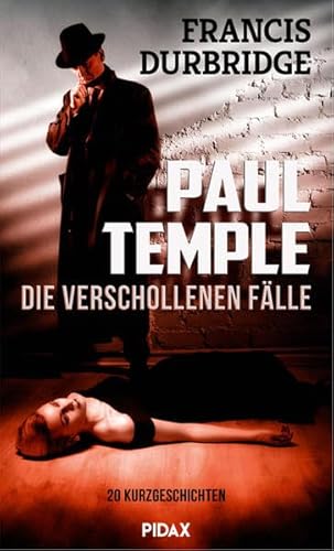 Paul Temple – Die verschollenen Fälle: 20 Kurzgeschichten
