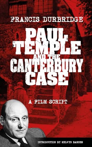 Paul Temple and the Canterbury Case - a film script von Williams & Whiting