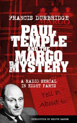 Paul Temple and the Margo Mystery (Scripts of the eight part radio serial) von Williams & Whiting