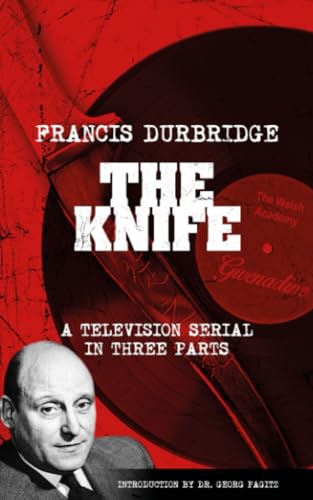 The Knife (Scripts of the three part television serial)