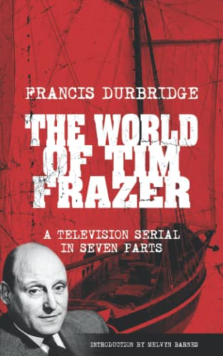 The World Of Tim Frazer (Script of the seven part television serial) von Williams & Whiting