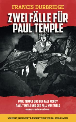 Zwei Fälle für Paul Temple: Paul Temple und der Fall McRoy / Paul Temple und der Fall Westfield (Hörspielmanuskripte)