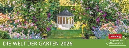 Die Welt der Gärten Premium-Tischplaner 2026 - Wochenkalender mit 53 Fotografien: Tischkalender mit 53 faszinierenden Fotos von Gärten auf der ganzen ... Tischkalender (Tischkalender Harenberg) von Harenberg