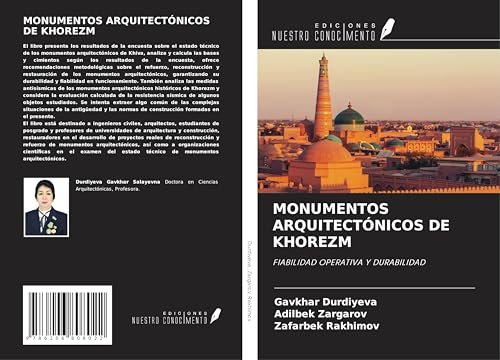 MONUMENTOS ARQUITECTÓNICOS DE KHOREZM: FIABILIDAD OPERATIVA Y DURABILIDAD von Ediciones Nuestro Conocimiento