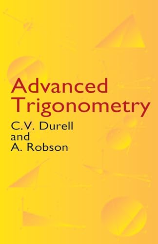 Advanced Trigonometry (Dover Books on Mathematics) von DOVER PUBN INC