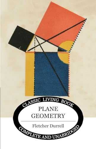 Plane Geometry Plane Geometry von Living Book Press