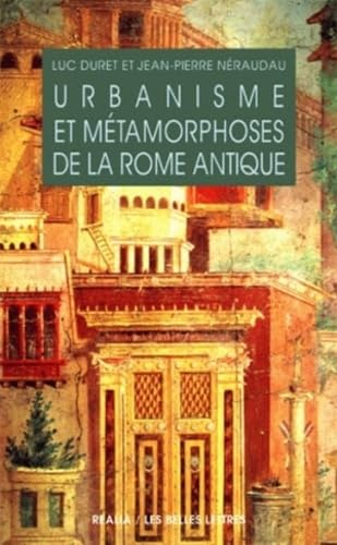 Urbanisme Et Metamorphoses de la Rome Antique (Realia, Band 1) von Les Belles Lettres