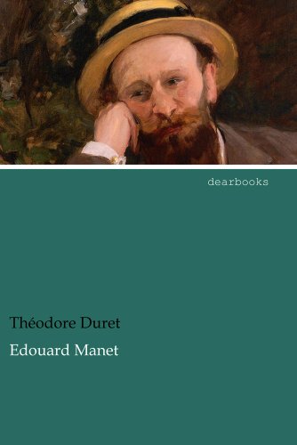 Edouard Manet: Sein Leben und seine Kunst