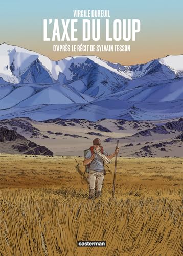 L'Axe du loup: D'après le récit de Sylvain Tesson