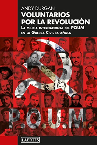 Voluntarios por la revolución: La milicia internacional del POUM en la Guerra Civil española (Laertes, Band 136)