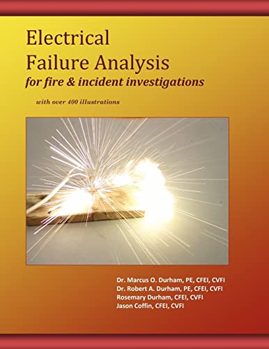 Electrical Failure Analysis for Fire and Incident Investigations: with over 400 Illustrations