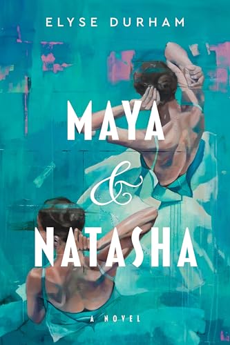 Maya & Natasha: Compelling Historical Fiction Featuring Rivalry and Redemption in the Ballet World, Get Swept Away by the World of Ballet von Mariner Books