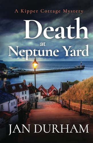 Death at Neptune Yard (A Kipper Cottage Cozy Mystery, Band 2)