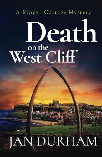 Death on the West Cliff (A Kipper Cottage Cozy Mystery, Band 6)