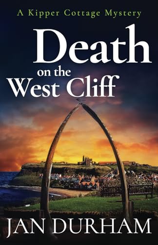 Death on the West Cliff (A Kipper Cottage Cozy Mystery, Band 6)
