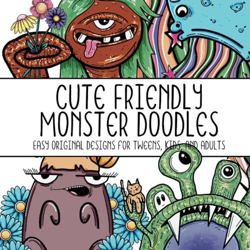 Cute Friendly Monster Doodles Coloring Book: Easy Original Coloring Page Designs for Tweens, Kids, and Adults von Independently published