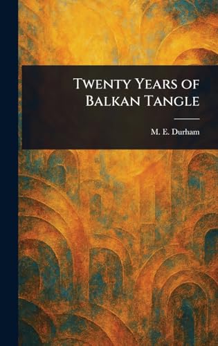 Twenty Years of Balkan Tangle von Anson Street Press