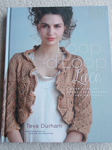 Loop-d-Loop Lace: More Than 30 Novel Lace Designs for Knitters von Stewart, Tabori, & Chang