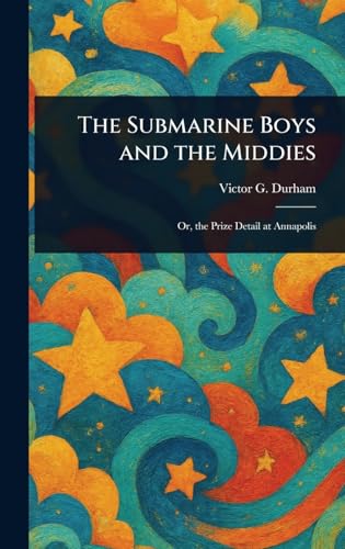 The Submarine Boys and the Middies von Anson Street Press
