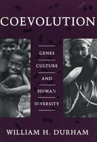 Coevolution: Genes, Culture, and Human Diversity von Stanford University Press