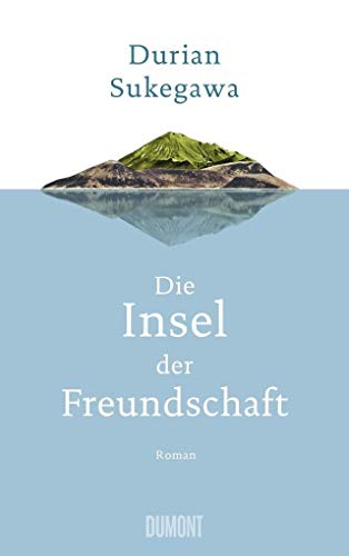 Die Insel der Freundschaft: Roman