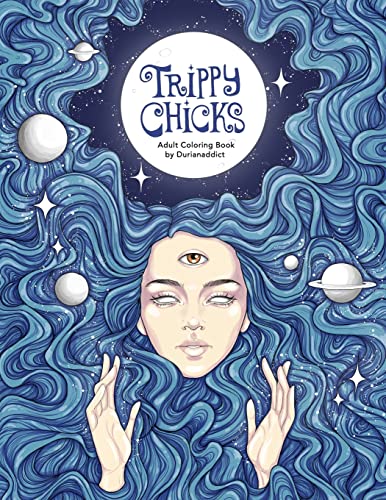 Trippy Chicks Adult Coloring Book (Coloring Books by T Fallon, Band 1) von Createspace Independent Publishing Platform