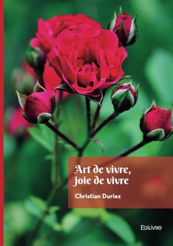 Art de vivre, joie de vivre von Édilivre