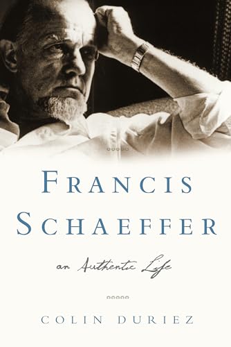 Francis Schaeffer: An Authentic Life