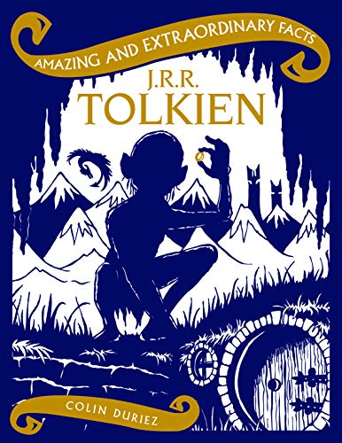 J.R.R. Tolkien (Amazing and Extraordinary Facts)