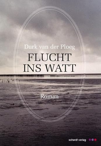 Flucht ins Watt: Roman