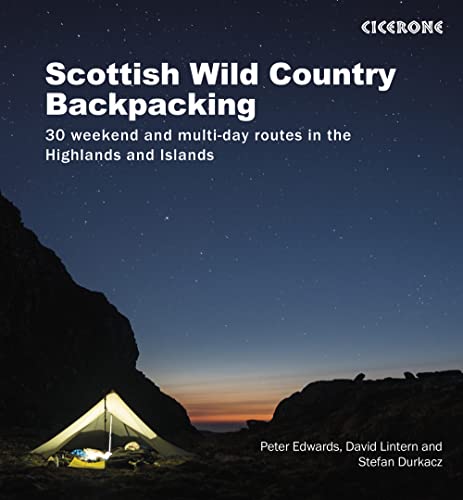 Scottish Wild Country Backpacking: 30 weekend and multi-day routes in the Highlands and Islands (Cicerone guidebooks) von Cicerone Press Limited