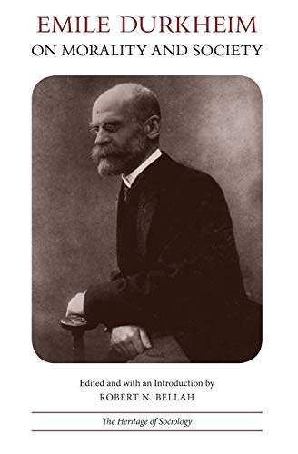 Emile Durkheim on Morality and Society (Heritage of Sociology Series)