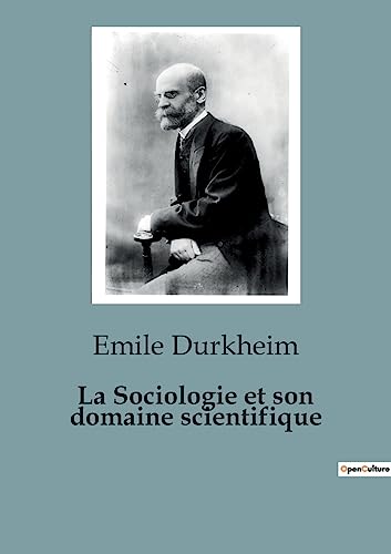 La Sociologie et son domaine scientifique: 89 La Sociologie et son domaine scientifique: 89
