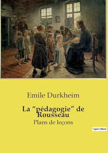 La ¿pédagogie¿ de Rousseau: Plans de leçons von SHS Éditions