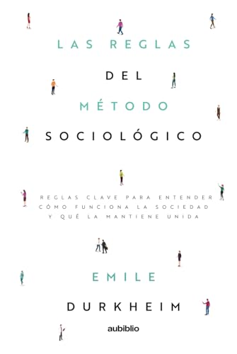 Las reglas del método sociológico Las reglas del método sociológico von Independently published