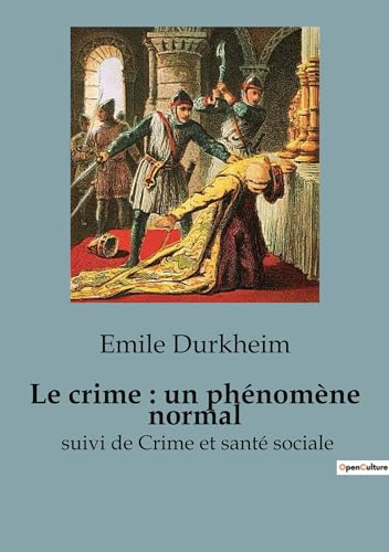 Le crime, un phénomène "normal": suivi de Crime et santé sociale von SHS Éditions