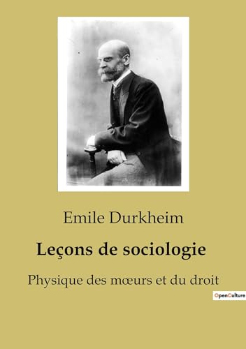 Leçons de sociologie: Physique des m¿urs et du droit von SHS Éditions