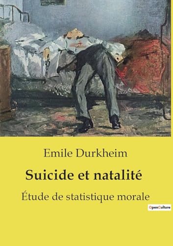 Suicide et natalité: Étude de statistique morale von Culturea