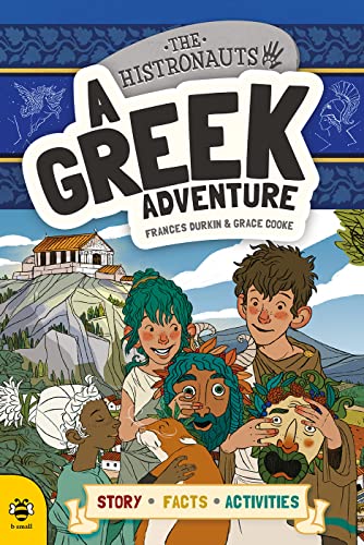 A Greek Adventure (The Histronauts) von b small