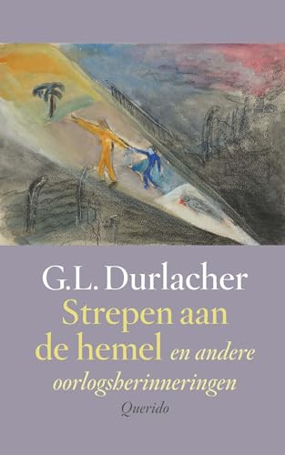 Strepen aan de hemel: en andere oorlogsherinneringen von Querido