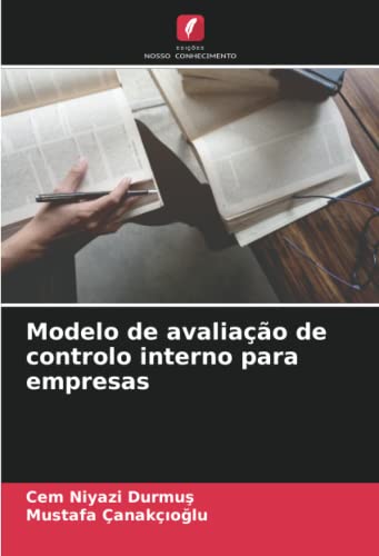 Modelo de avaliação de controlo interno para empresas von Edições Nosso Conhecimento