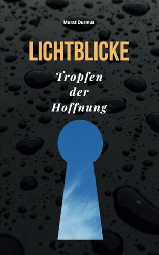 Lichtblicke: Tropfen der Hoffnung (Liebe & Leben, Band 2) von Independently published