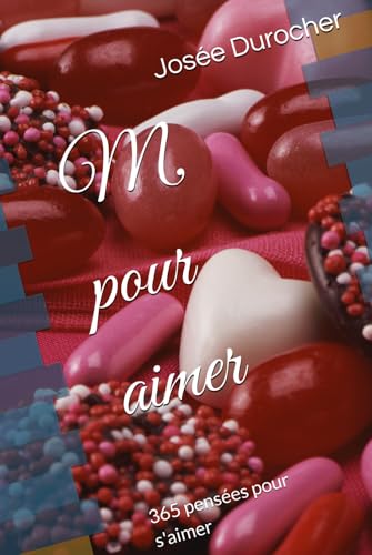 M, pour aimer: 365 pensées pour s'aimer von Independently published