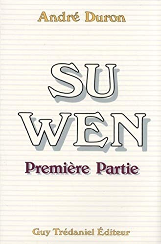 Su Wen - Première partie Su Wen - Première partie von TREDANIEL