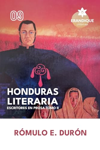 Honduras Literaria: Escritores en Prosa Tomo II von Erandique Literatura