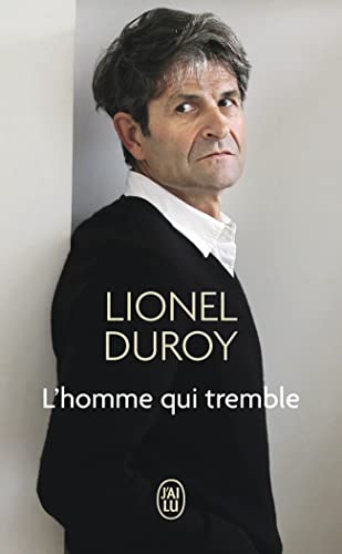 L'homme qui tremble: Un autoportrait