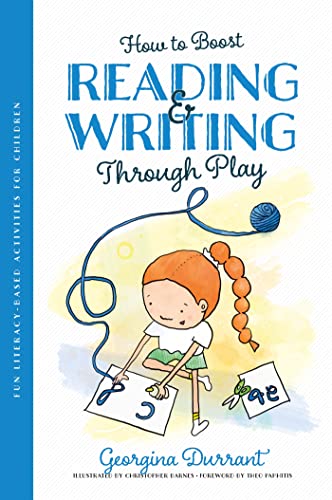 How to Boost Reading & Writing Through Play: Fun Literacy-Based Activities for Children